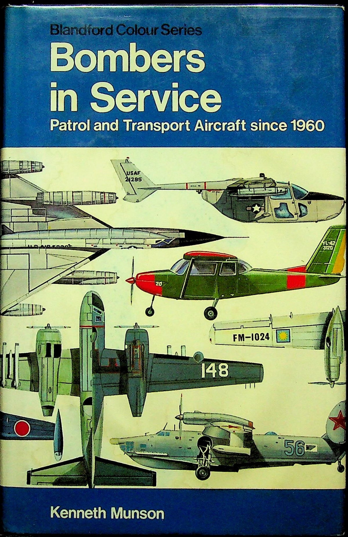 Bombers in Service, Patrol & Transport Aircraft since 1960 by K.Munson: NEW 1972 1st Ed HB