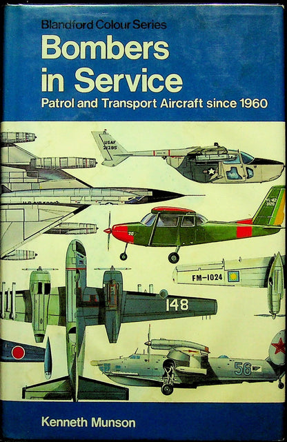 Bombers in Service, Patrol & Transport Aircraft since 1960 by K.Munson: NEW 1972 1st Ed HB