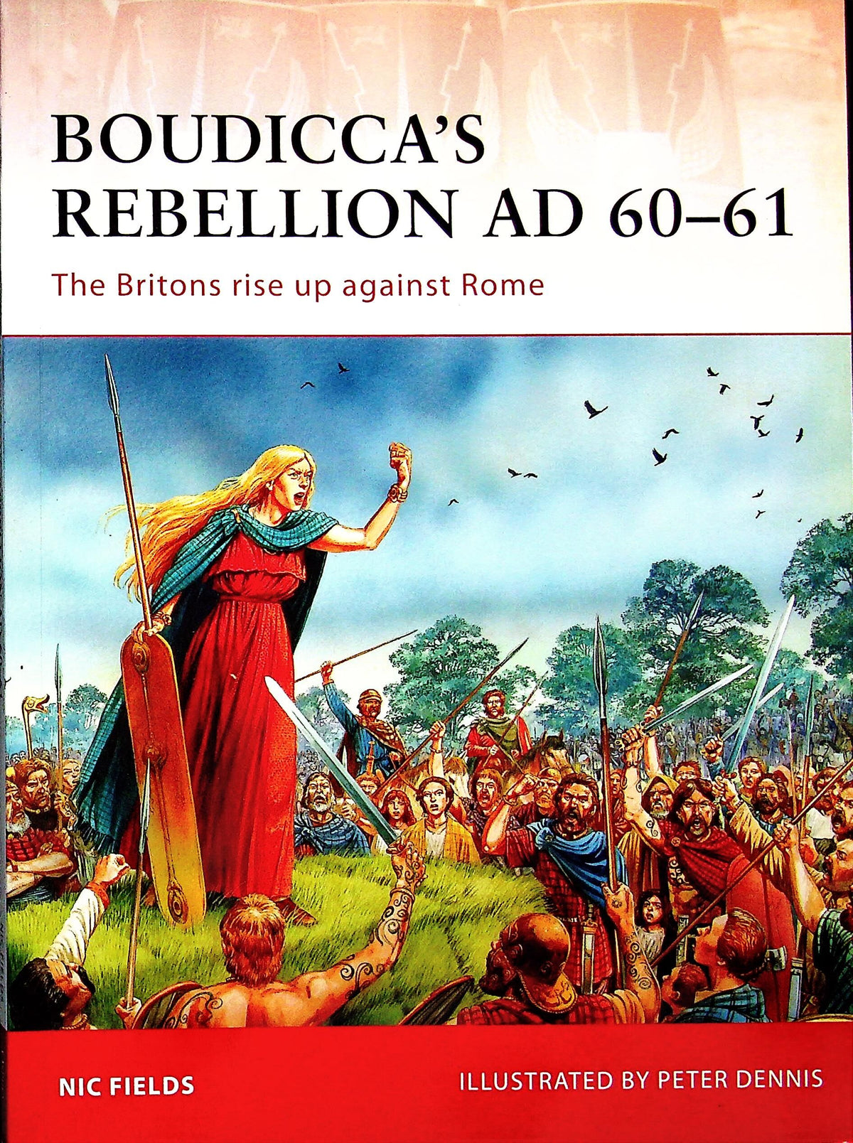Boudicca's Rebellion AD 60-61, Britons against Rome by N.Fields: Osprey Campaign Series