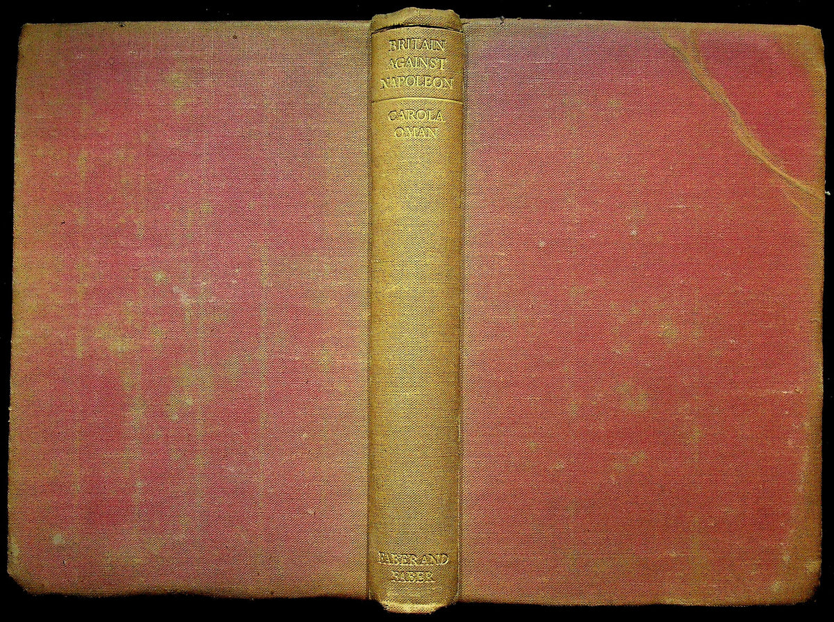 Britain Against Napoleon by Carola Oman: 1942 Hardback