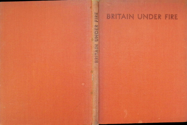 Britain Under Fire: Annon 1941? 1st edition hardback