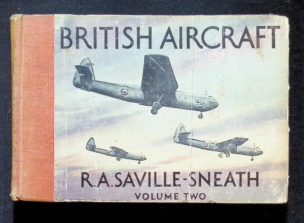 British Aircraft Volume 2 by RA Saville-Sneath: 1944 First Edition Hardback