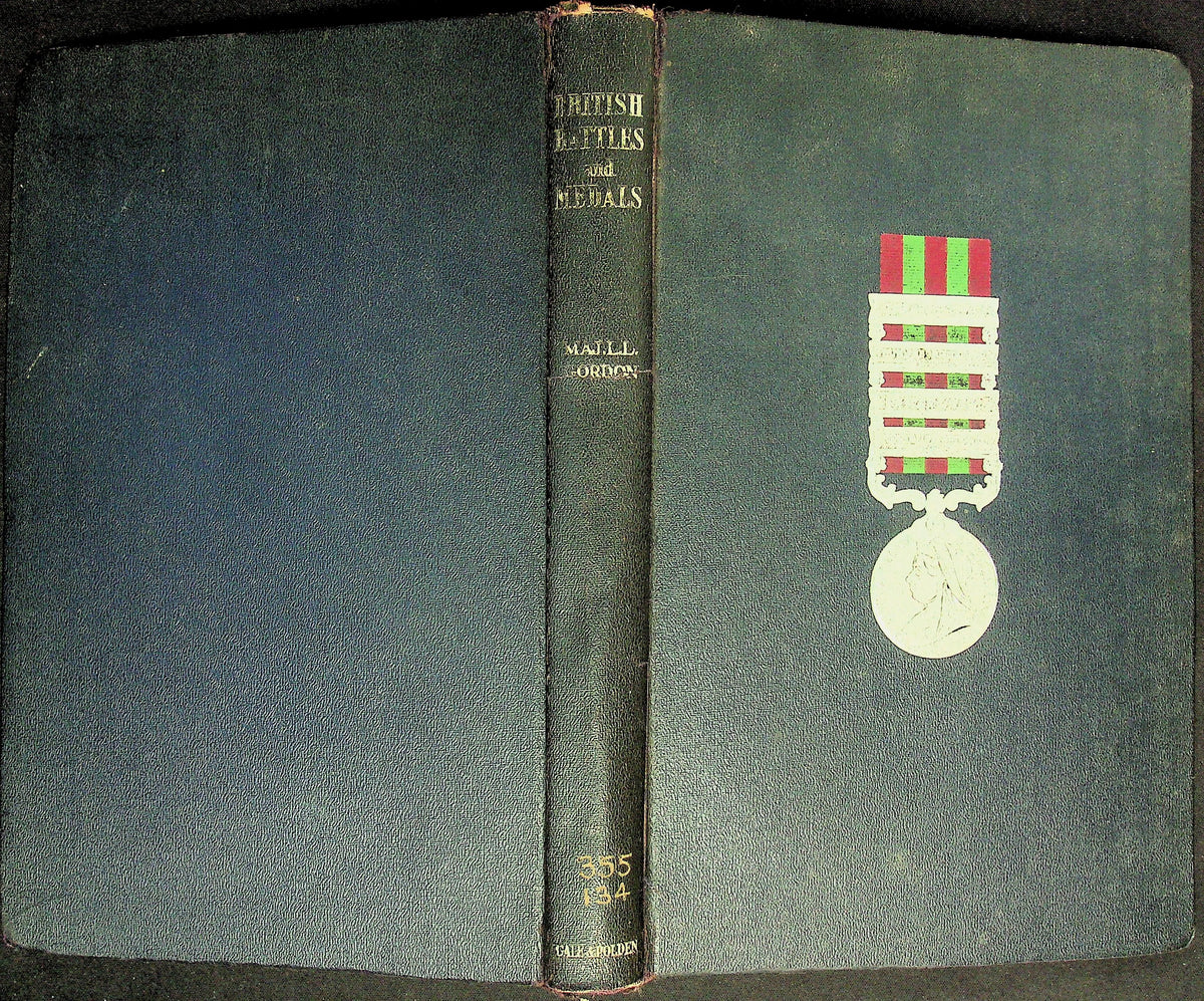 British Battles and Medals by Major Lawrence L.Gordon: 1947 First Edition Hardback