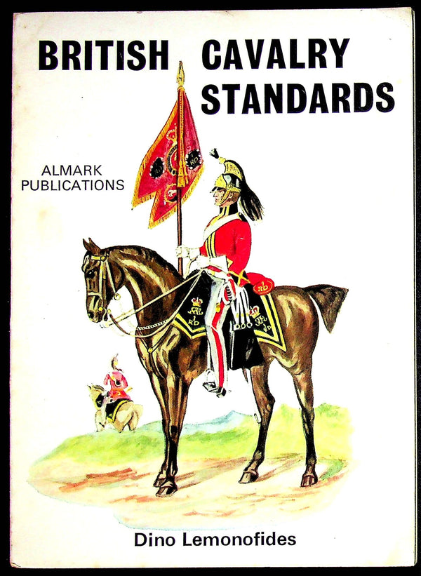 British Cavalry Standards by D.Lemonofides: 1971 First Edition Softcover Trade Paperback
