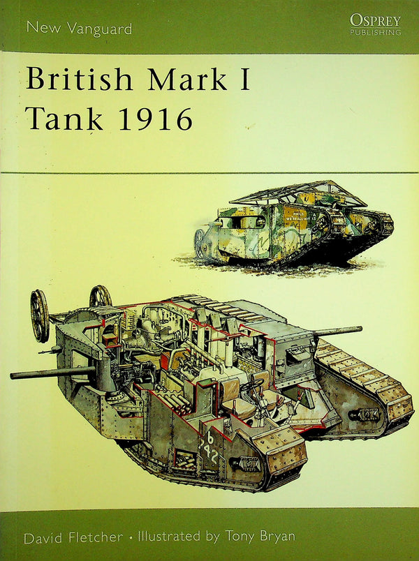 British Mark I Tank by David Fletcher: NEW Osprey New Vanguard