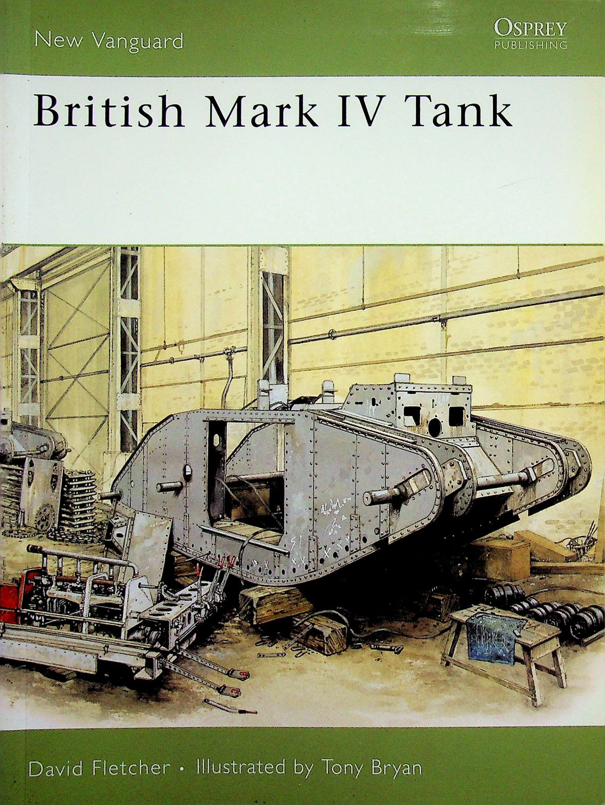 British Mark IV Tank by David Fletcher: NEW Osprey New Vanguard