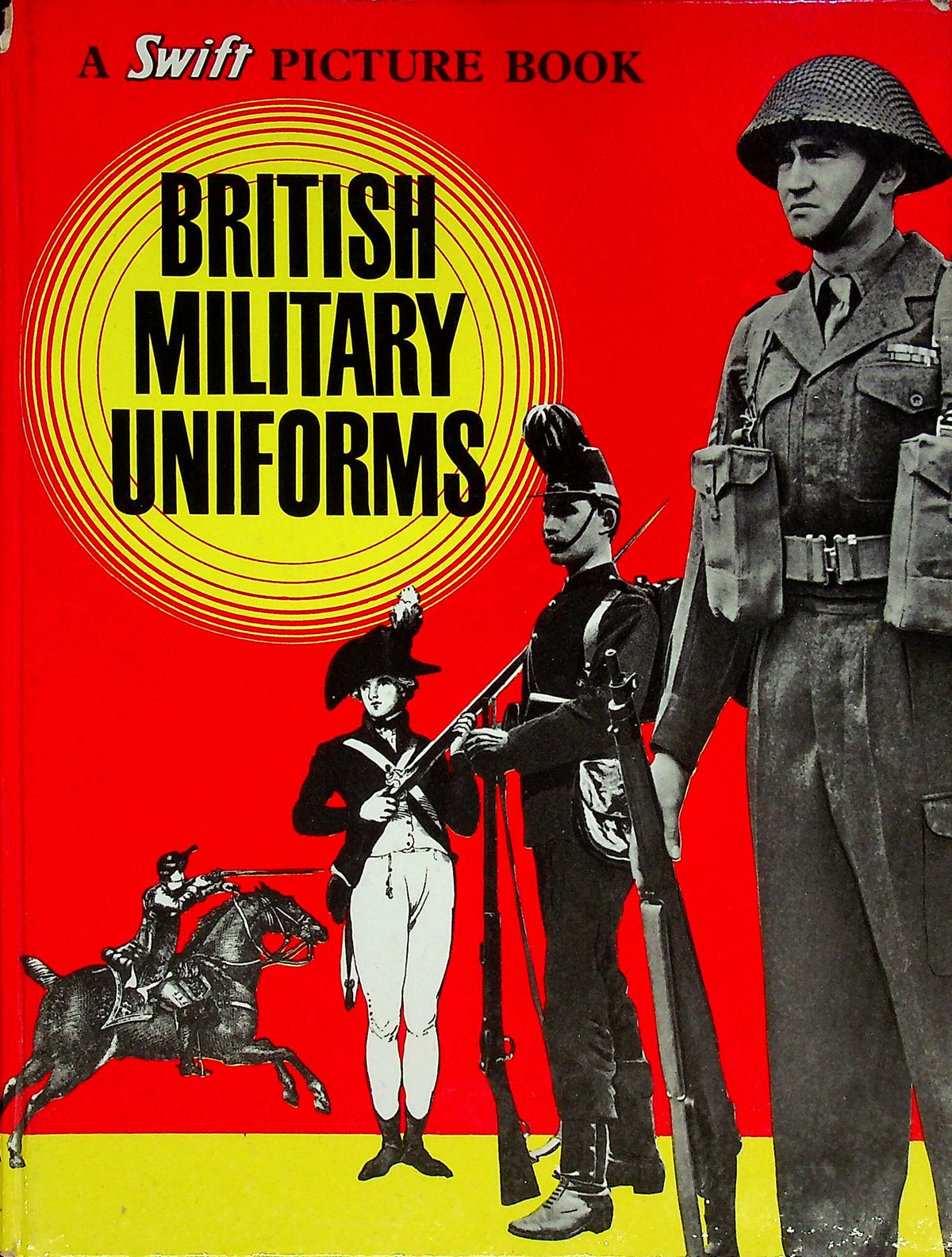 British Military Uniforms: A SWIFT Picture Book, 1962 Hardback by WY Carman