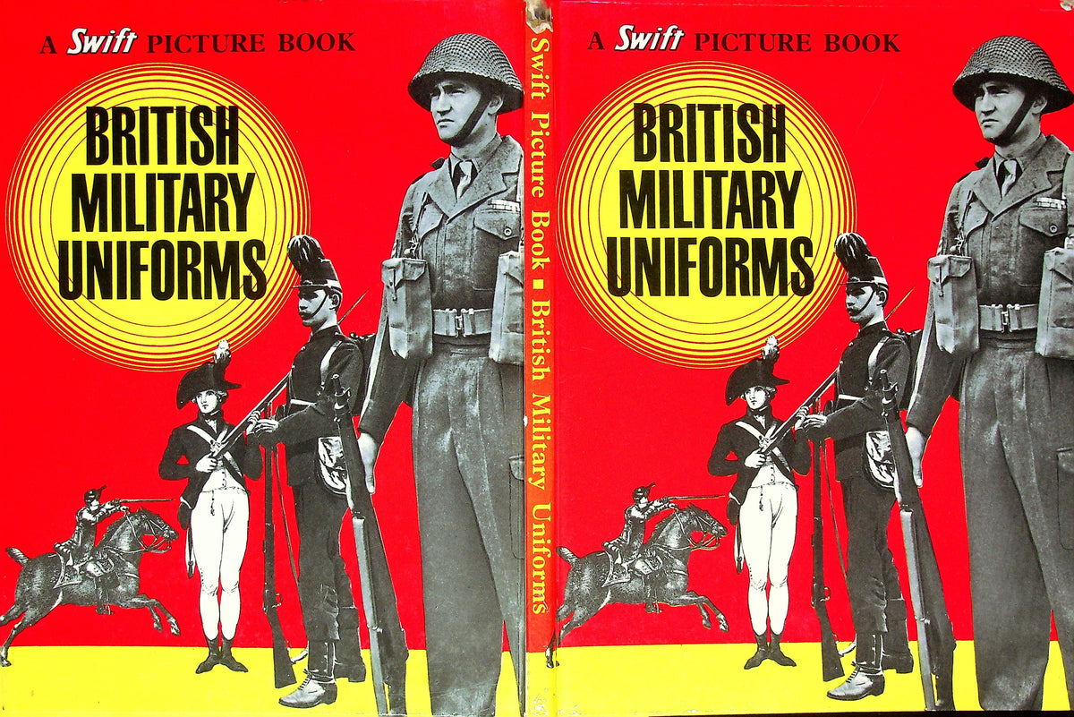 British Military Uniforms: A SWIFT Picture Book, 1962 Hardback by WY Carman