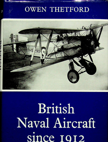 British Naval Aircraft Since 1912: 1982 hardback