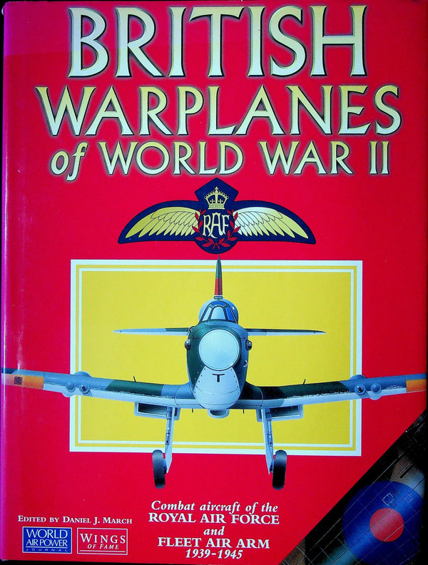 British Warplanes of World War II ed.by Daniel March: NEW 1998 First Ed. Large Format HB