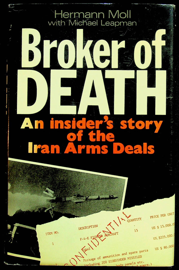 Broker of Death, the Iranian Arms Dealing by Hermann Moll: 1988 1st Edition Hardback