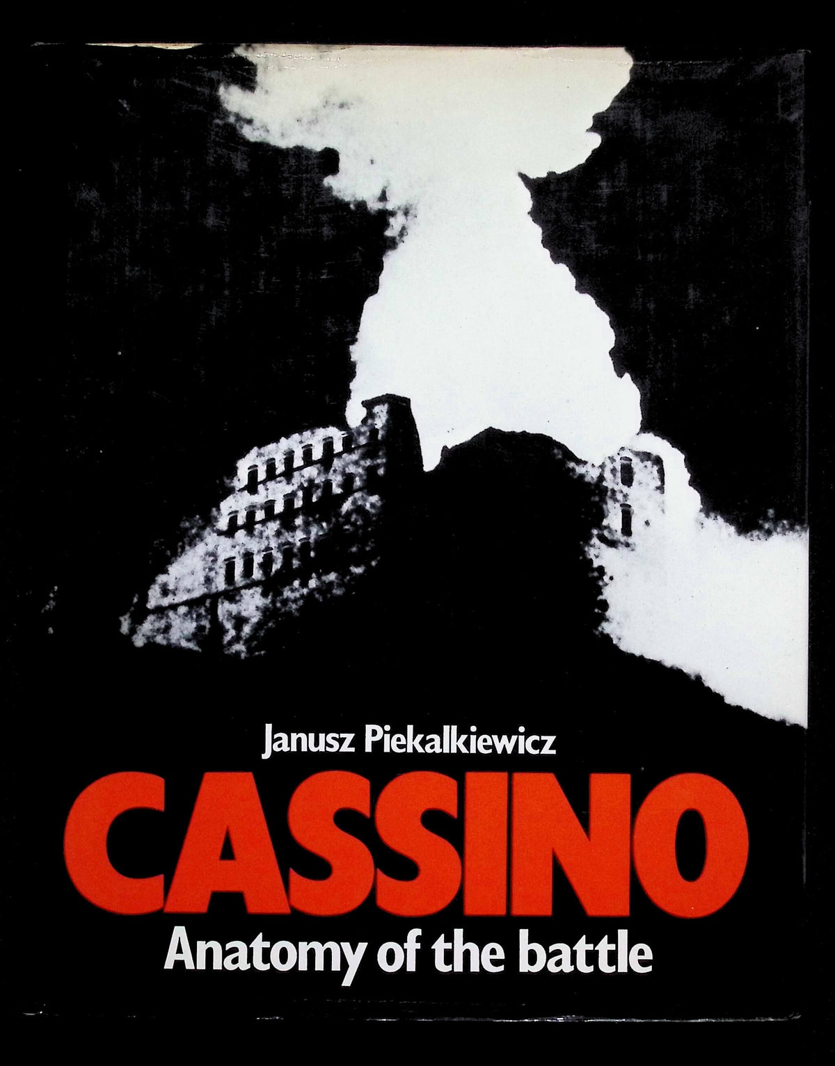Cassino; Anatomy of A Battle by Janus Piekalkirwicz: NEW 1980 First Edition Hardback