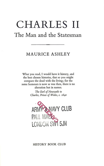 Charles II, The Man and The Statesman by Maurice Ashley: 1971 Hardback