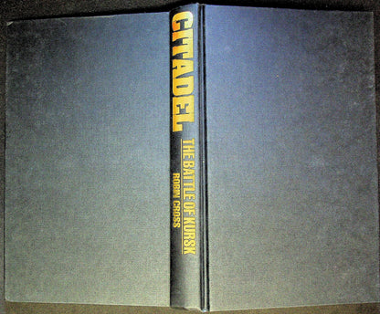 Citadel, The Battle of Kursk by Robin Cross: 1993 1st BCA Edition Hardback