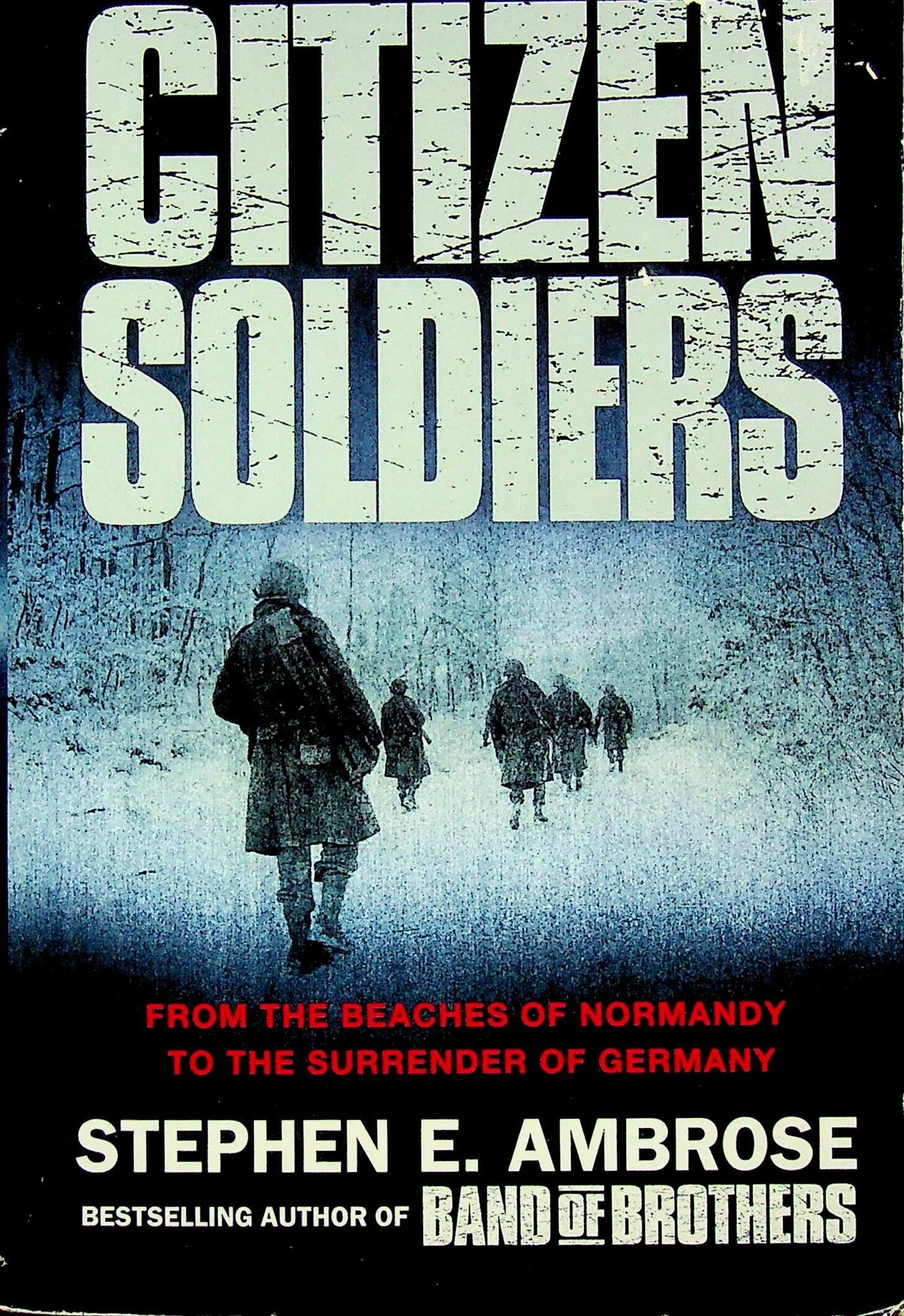 Citizen Soldiers: Stephen E Ambrose 2002 paperback