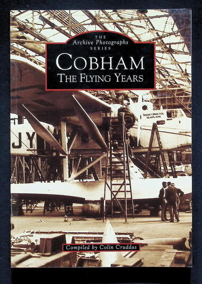 Cobham The Flying Years by Colin Cruddas: NEW 1997 First Edition Softcover Trade Paperback
