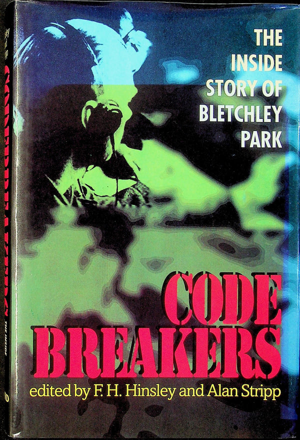 Codebreakers, The Inside Story of Bletchley Park by Hinsley & Stripp: NEW 1993 1st Ed.HB