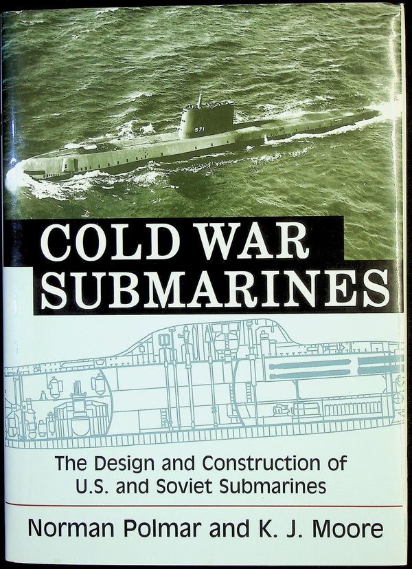Cold War Submarines by N Polmar & KJ Moore: NEW 2004 1st Edition Large Format Hardback