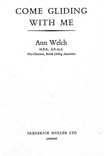 Come Gliding With Me by Ann Welch: 1955 First Edition Hardback