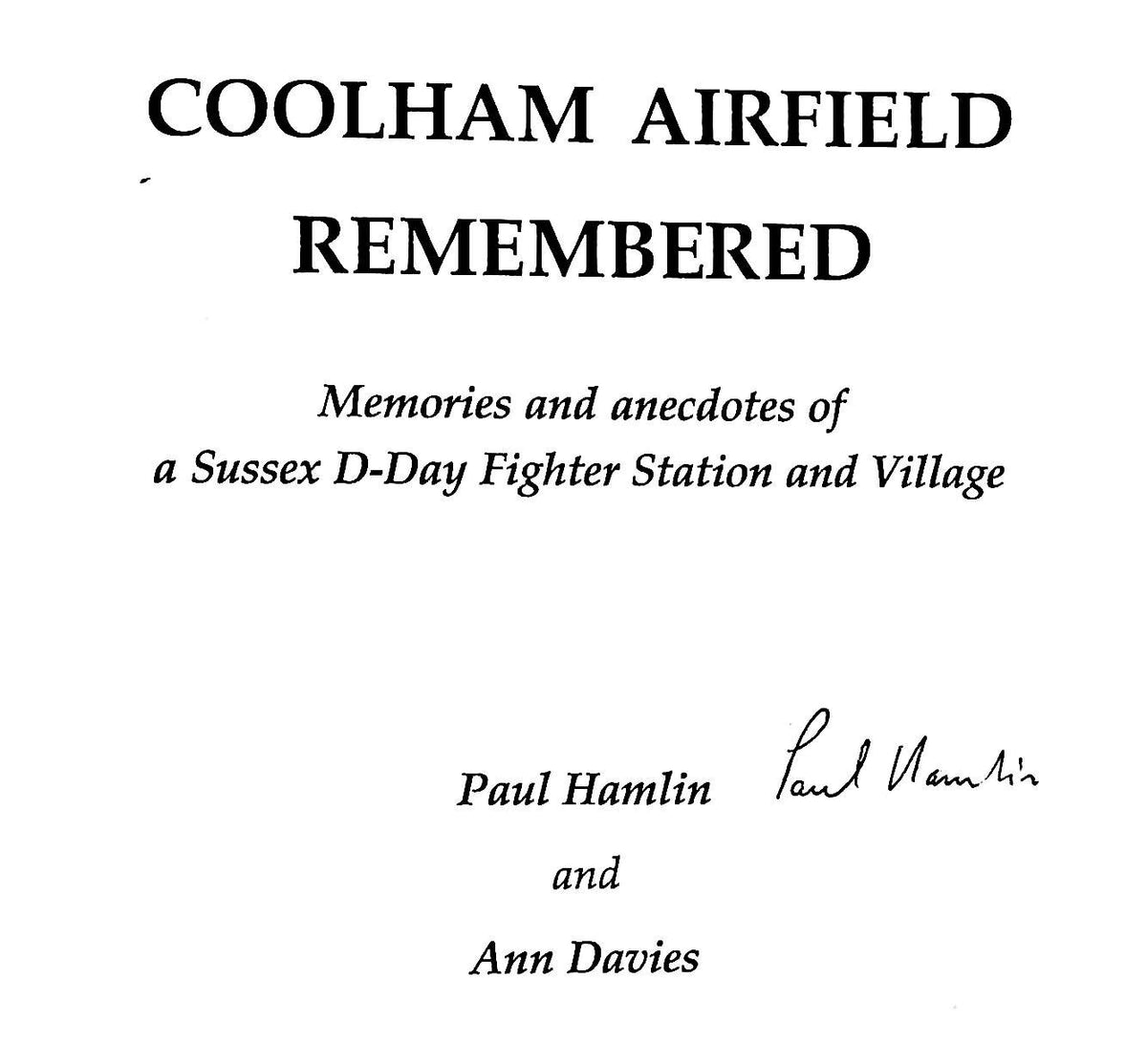 Coolham Airfield Remembered: Hamlin, Davies 1996 Signed 1st Edition Softback/ Ex