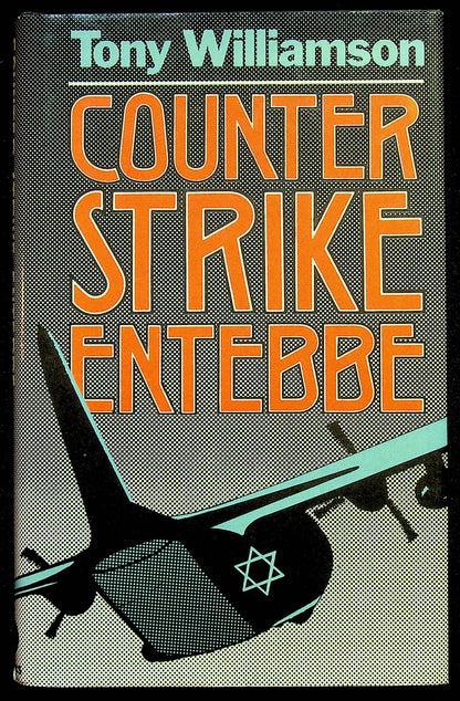 Counter Strike Entebbe by Tony Williamson: NEW 1976 First Edition Hardback