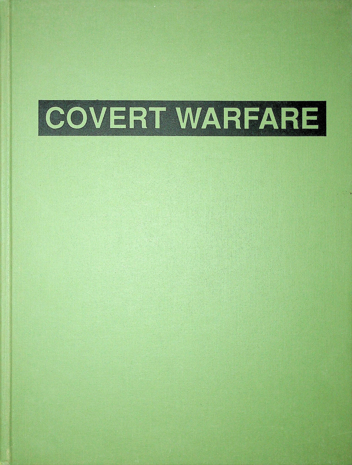Covert Warfare: Basic Deception and the Normandy Invasion/ D-Day 6th June 1944