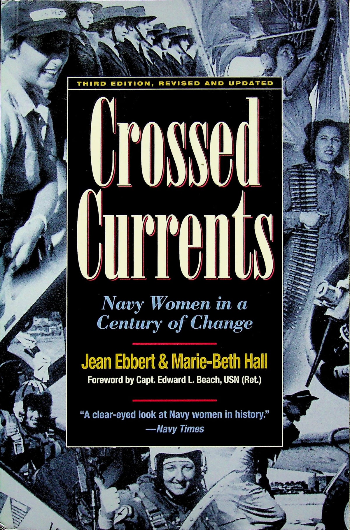 Crossed Currents, Navy Women in a Century of Change by J.Ebbert & M-B.Hall: 1999 Rev.Ed PB