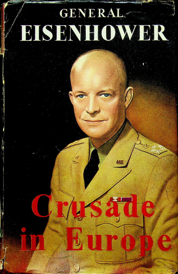 Crusade in Europe by General Eisenhower: 1948 !st Ed.Hardback w.DJ/ D-Day, Ike, Overlord