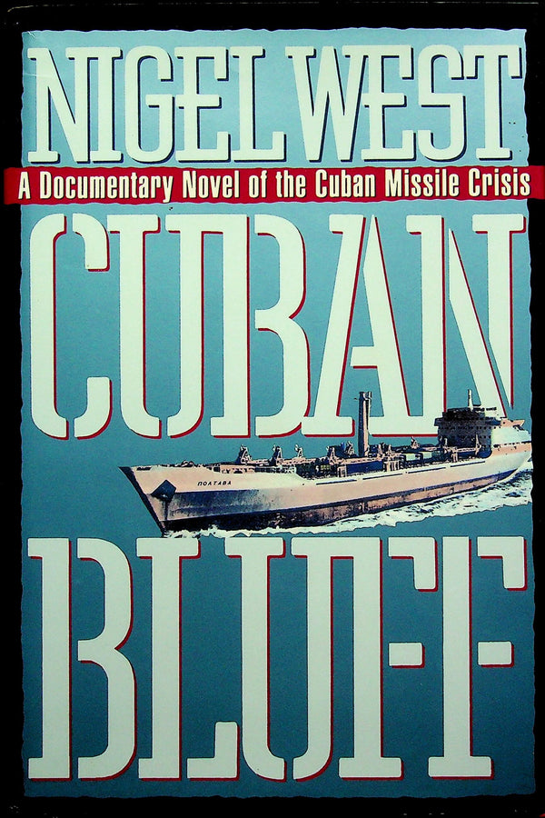 Cuban Bluff by Nigel West: NEW 1991 1st Edition Hardcover