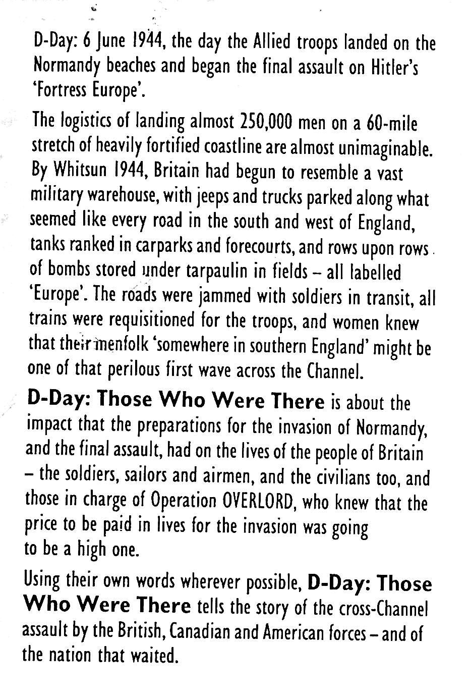 D-Day, Those who were there by J.Gardiner: 1994 1st Edition Hardback/ Normandy, Overlord