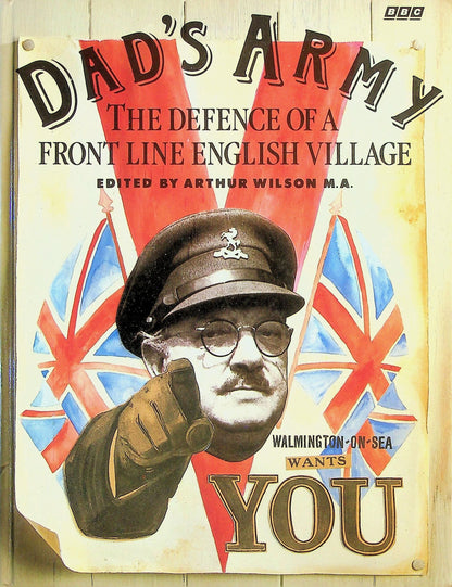 Dad's Army, The Defence of a Front Line English Village: 1989 Self-Printed Hardcover