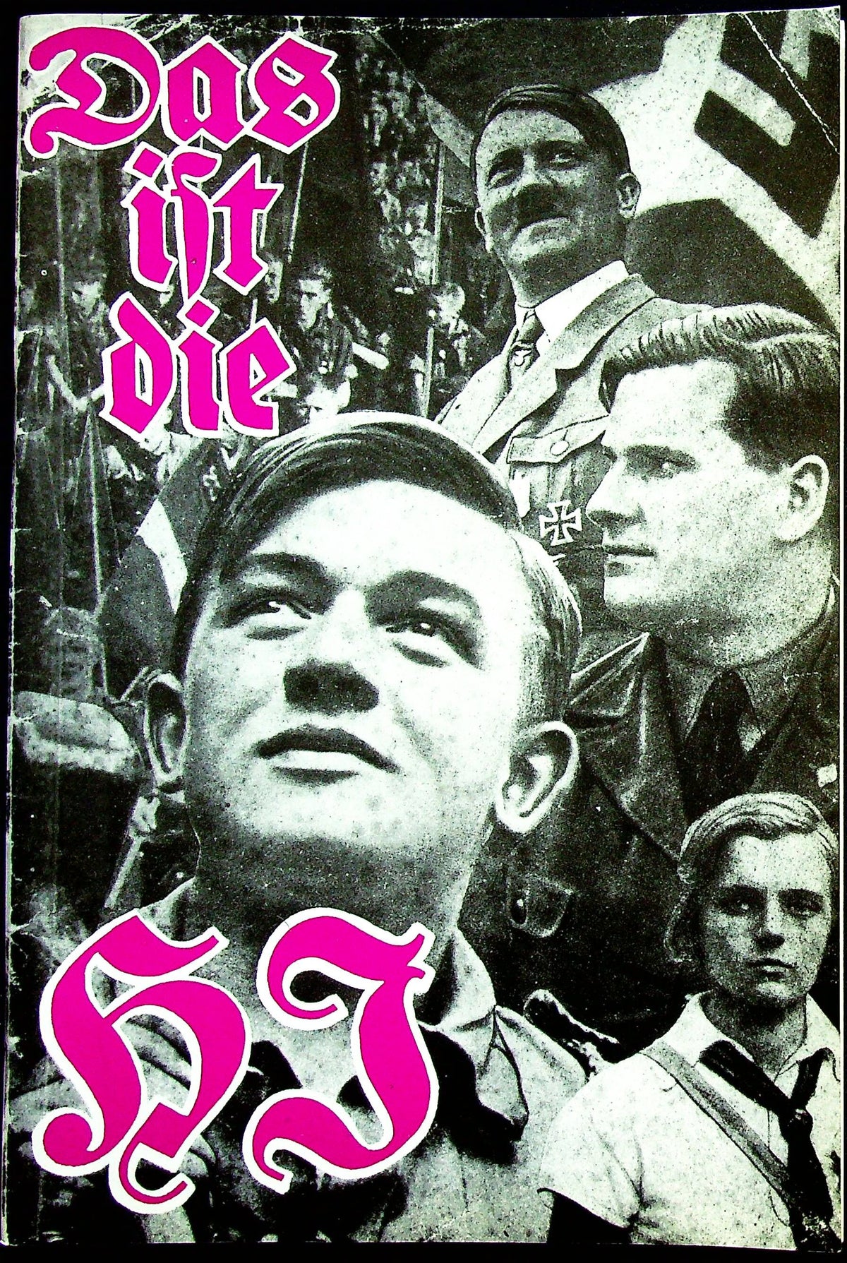 DAS IST DIE HJ 'This is the Hitler Youth': Nazi Wartime Booklet Reproduction