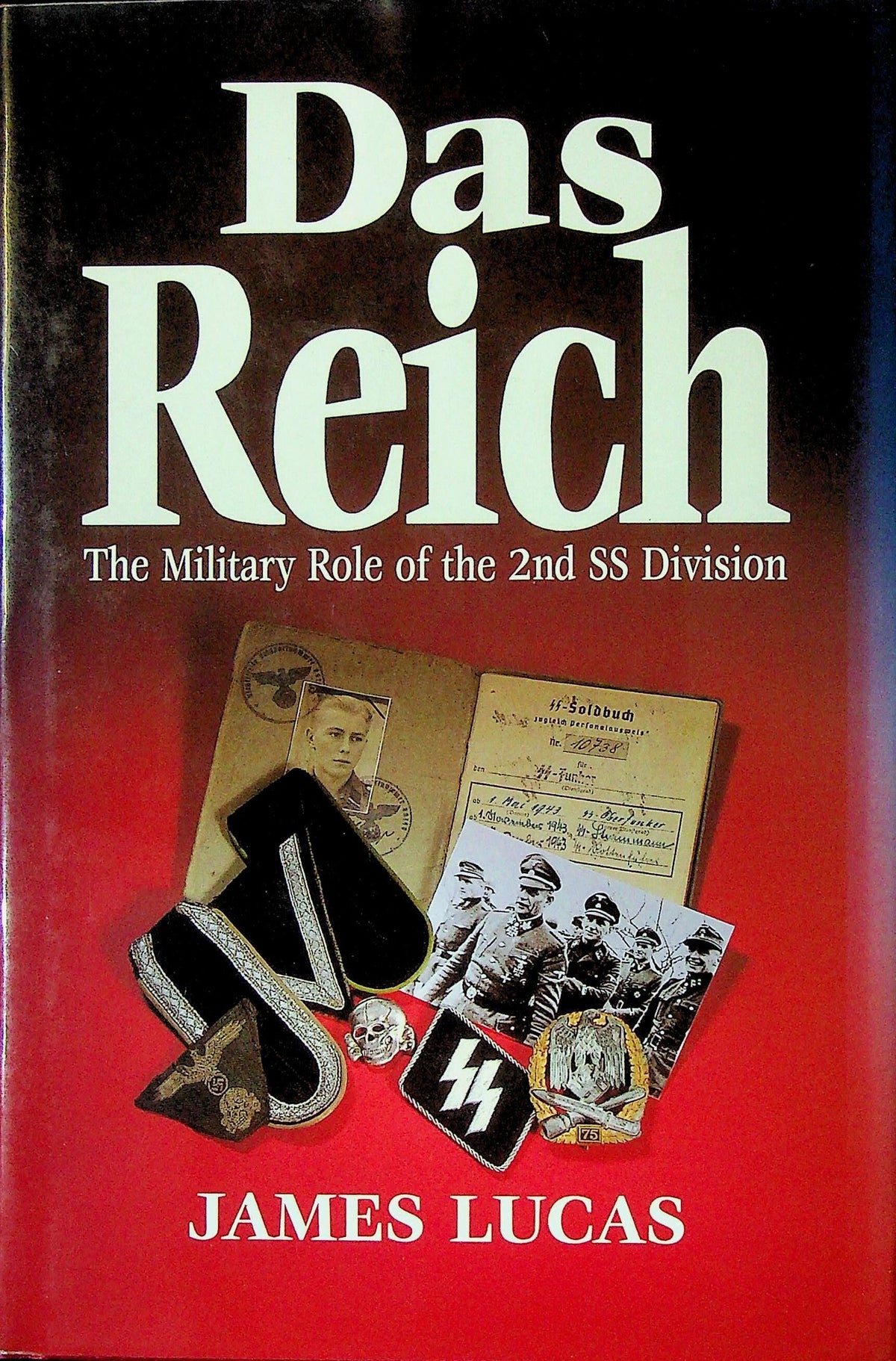 Das Reich, the Military Role of the 2nd SS Div. by James Lucas: NEW 1991 1st Ed. Hardcover