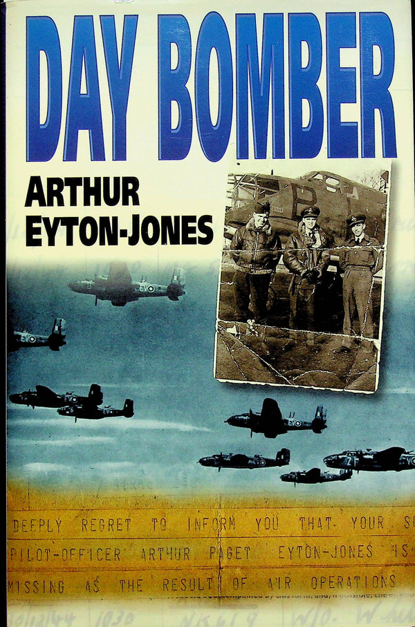 Day Bomber by Arthur Eyton-Jones: NEW 1998 First Edition Hardback
