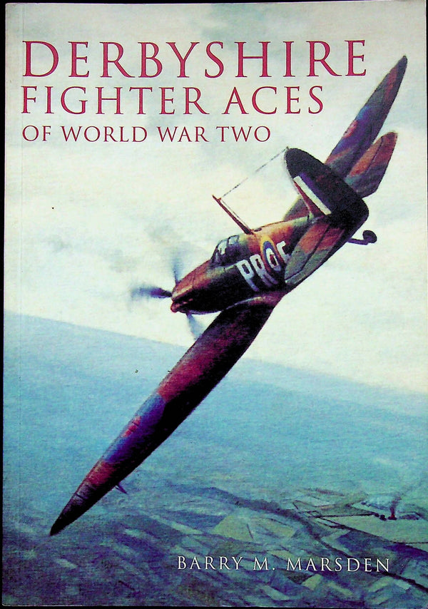 Derbyshire Fighter Aces of World War Two by Barry Marsden: NEW 2004 1st Ed Softcover back