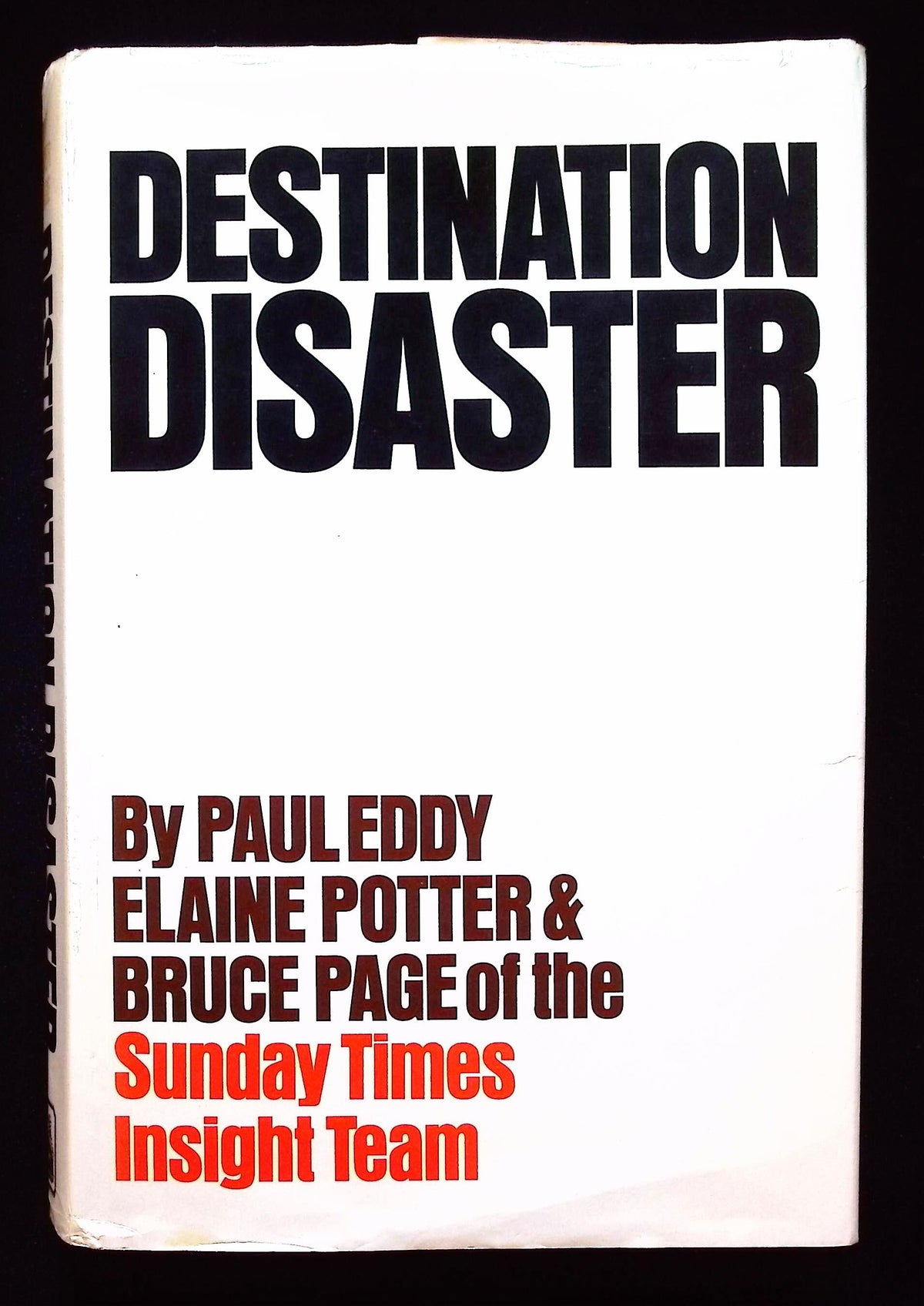 Destination Disaster, The 1974 DC10 Disaster by Eddy, Potter & Page: 1974 First Edition HB