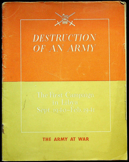 Destruction of an Army:The Army of the Nile v Italian Invaders/ 1941 1st Edition Softcover