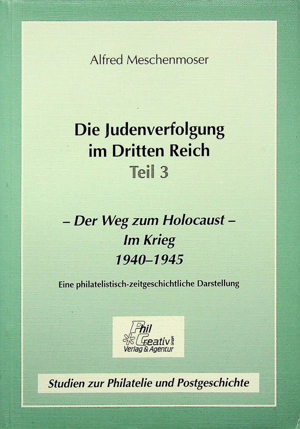 DIE JUDENVERFOLGUNG IM DRITTEN REICH: TEIL 3: Alfred Meschenmoser 2001 1st ed pb
