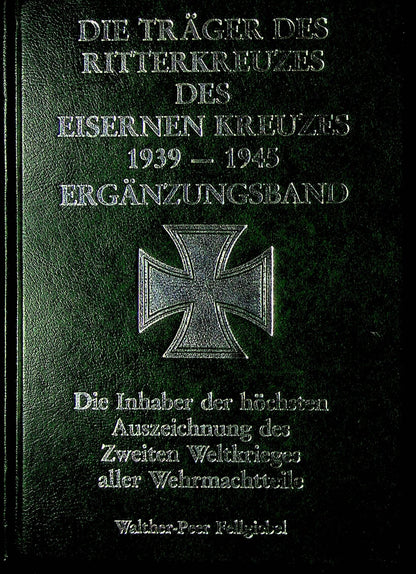 Die Trager Des Ritterkreuzes Des Easernin Kreuzes Ergänzungsband1939-45/ 1988 Hardcover