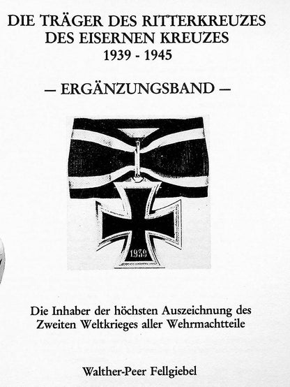 Die Trager Des Ritterkreuzes Des Easernin Kreuzes Ergänzungsband1939-45/ 1988 Hardcover