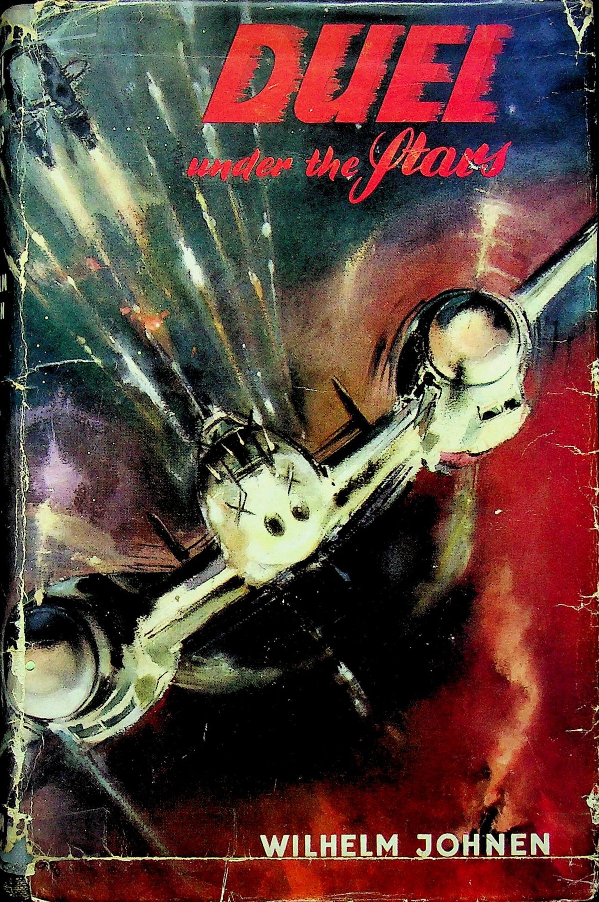 Duel Under The Stars by Wilhelm Johnen: 1957 Hardback