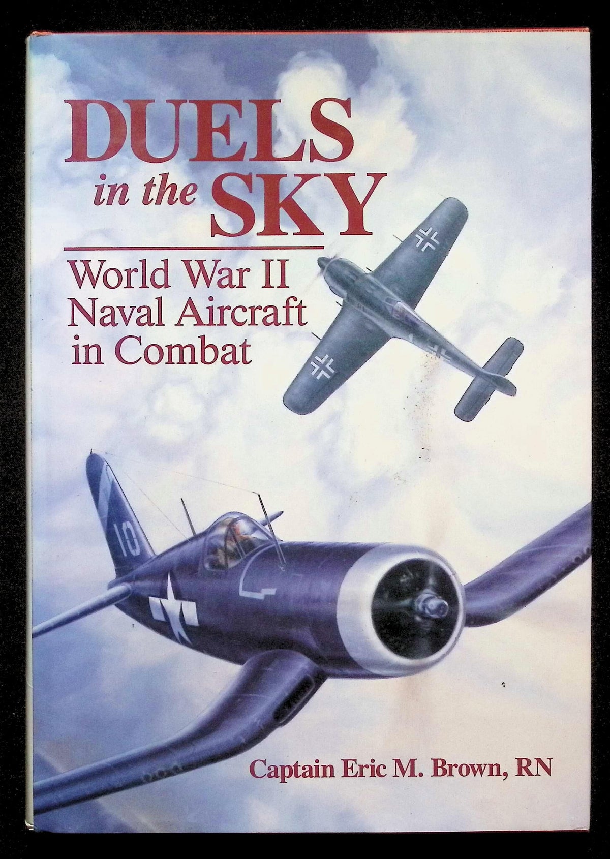 Duels in the Sky by Captain Eric Brown RN: NEW 1989 First Edition Hardback