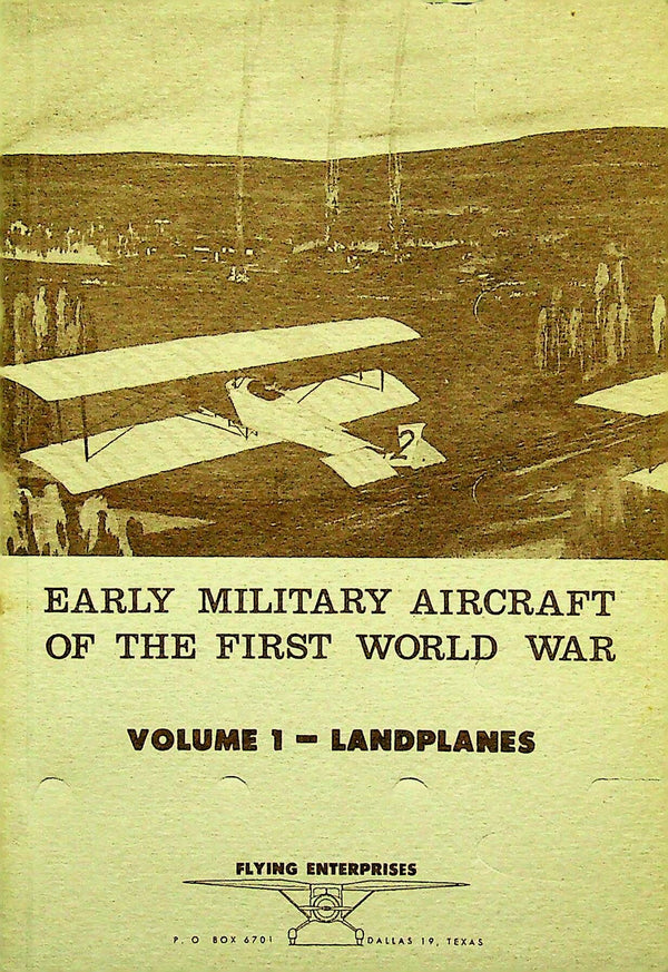 EARLY MILITARY AIRCRAFT OF THE FIRST WORLD WAR. VOL.1 - LANDPLANES: Anon 1963 1st ed pb