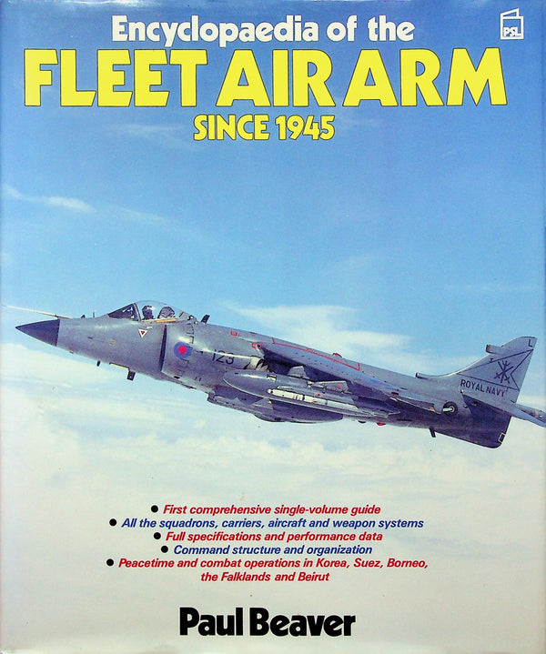 Encyclopaedia of The Fleet Air Arm Since 1945: Paul Beaver NEW 1987 1st edition hardbac