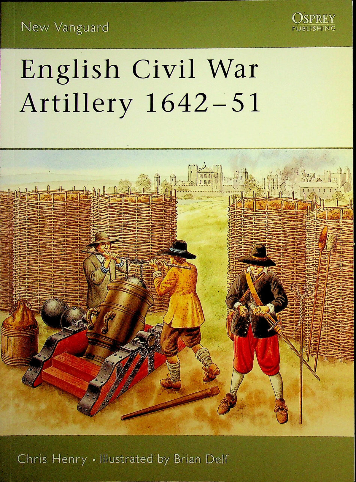 English Civil War Artillery 1642–51 by Chris Henry: NEW Osprey New Vanguard