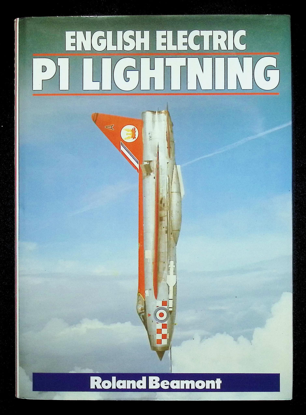English Electric P1 Lightning by Roland Beaumont: NEW 1985 First Edition Hardback