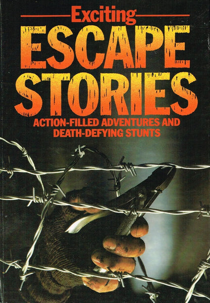 Exciting Escape Stories Edited by Elizabeth Bland: 1984 Hardback