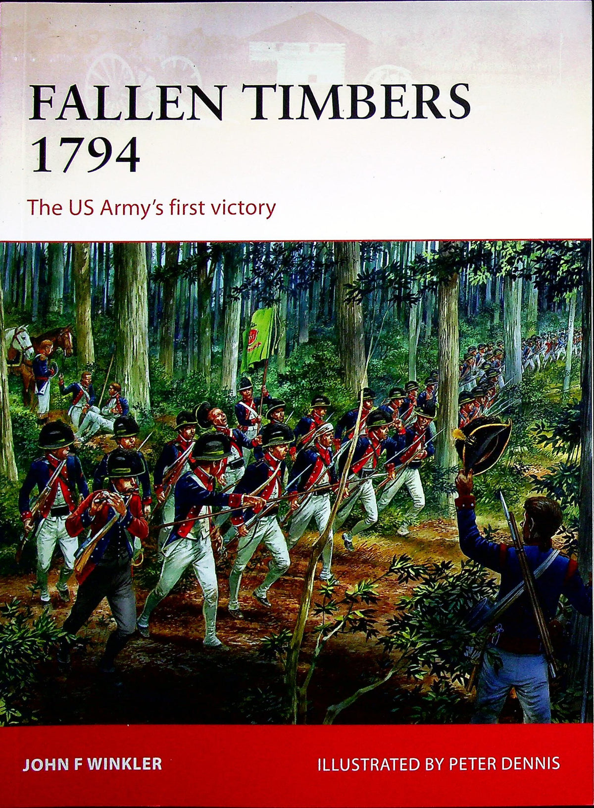 Fallen Timbers 1794, US Army's first victory by John F Winkler: Osprey Campaign Series