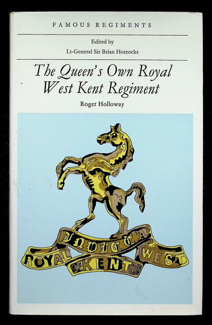 Famous Regiments; The Queen's Own Royal West Kent Regiment by Holloway: Signed 1973 1st Ed