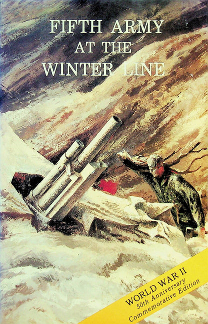 Fifth Army at the Winter Line Nov 43 - Dec 44: US Army in Action, NEW 1989 Softcover
